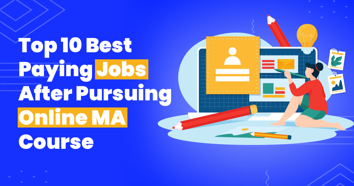 top 10 best paying jobs after pursuing online ma course