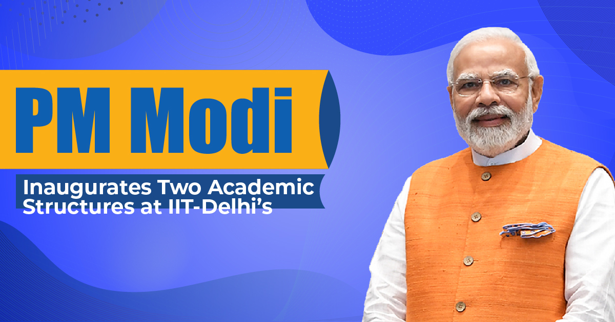Pm Modi Inaugurates two academic