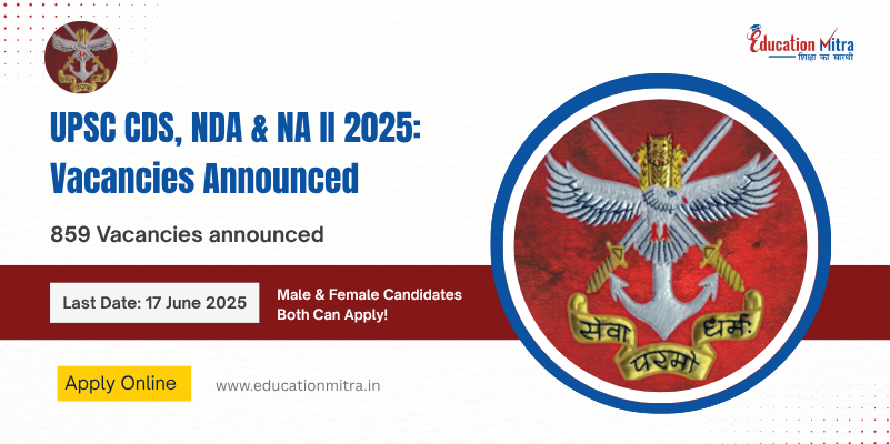 UPSC CDS, NDA & NA II 2025: 859 Vacancies Announced – Direct Link To Apply
                        Online