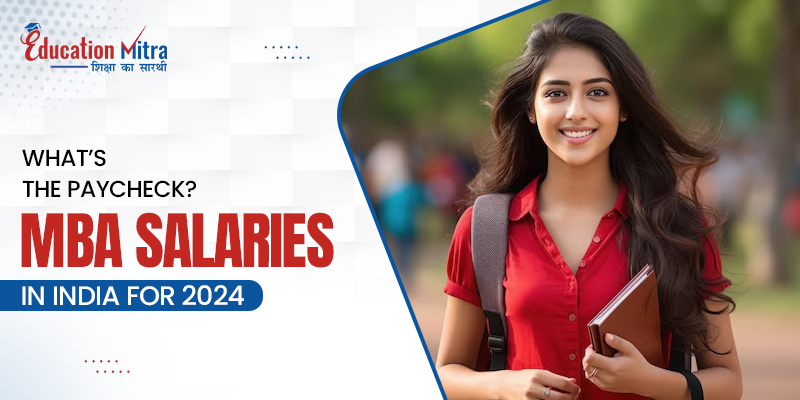 what-the-paycheck-mba-salaries-in-india-for-2024