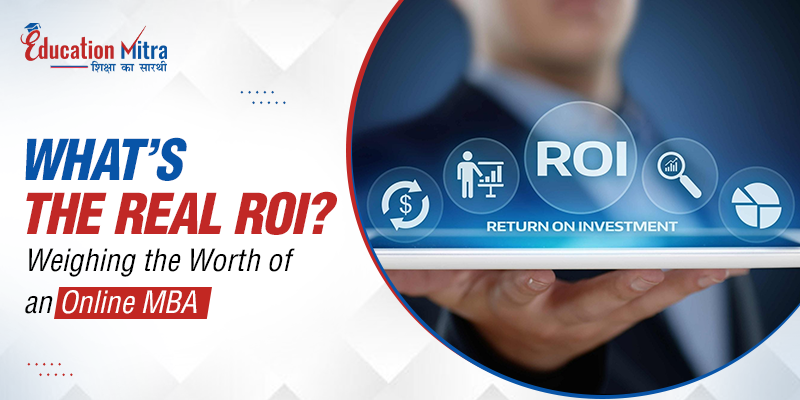 what-the-real-roi-weighing-the-worth-of-an-online-mba
